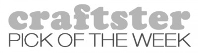 It's The Craftster Pick Of The Week - Brought To You By Mr X Stitch! It's the Craftster Pick of the Week - brought to you by Mr X Stitch!