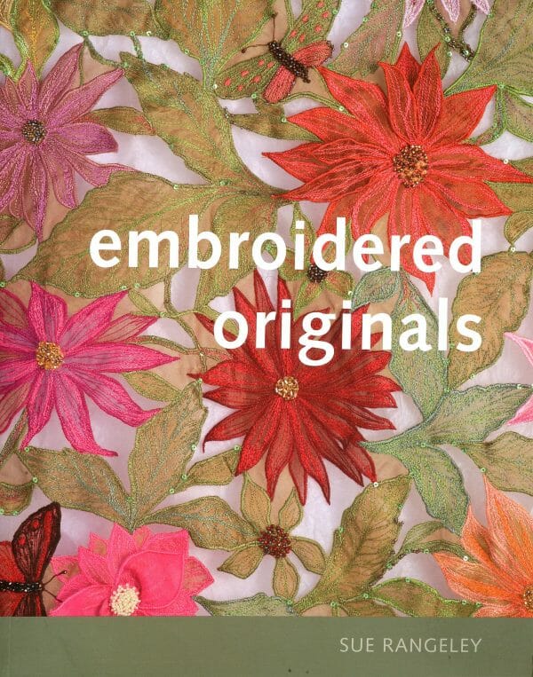 Book Review - Sue Rangeley'S Embroidered Originals Sue Rangeley - Embroidered Originals