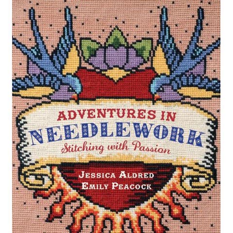 Adventures in Needlework by Jessica Aldred and Emily Peacock