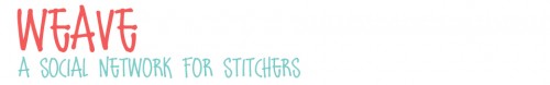 Are You Part Of Weave - A Social Network For Stitchers Are you part of Weave - A Social Network for Stitchers