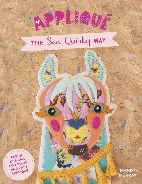 Appliqué Is Awesome - The Essential Guide | Textile Art Appliqué the Sew Quirky Way